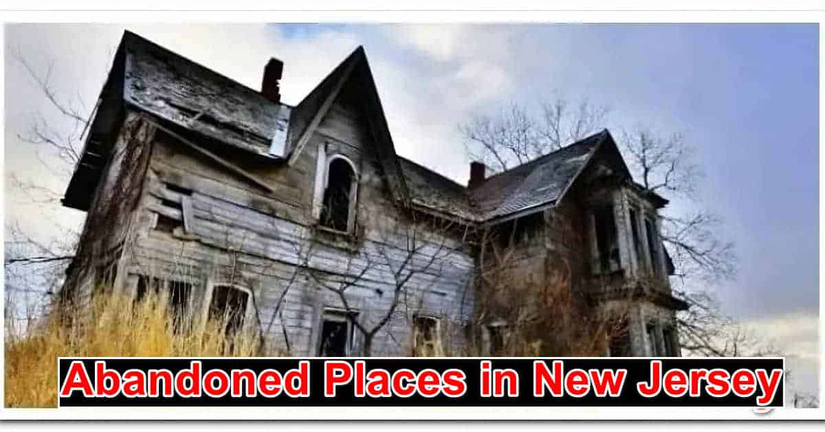 Abandoned Places in New Jersey
