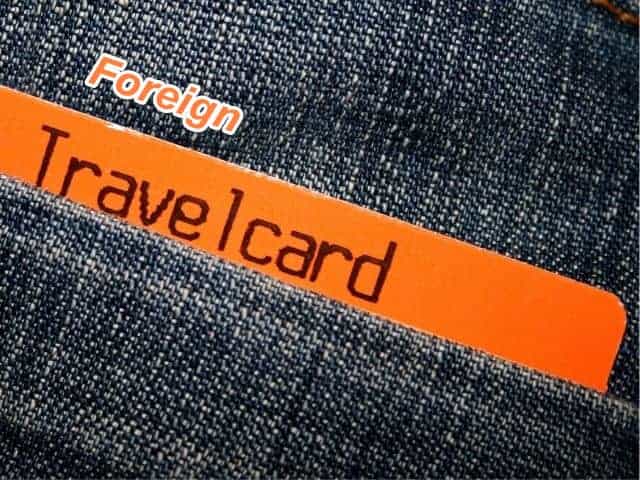 Foreign Travel Card