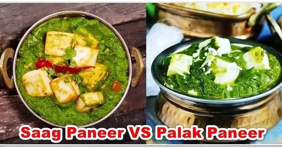 Saag Paneer VS Palak Paneer